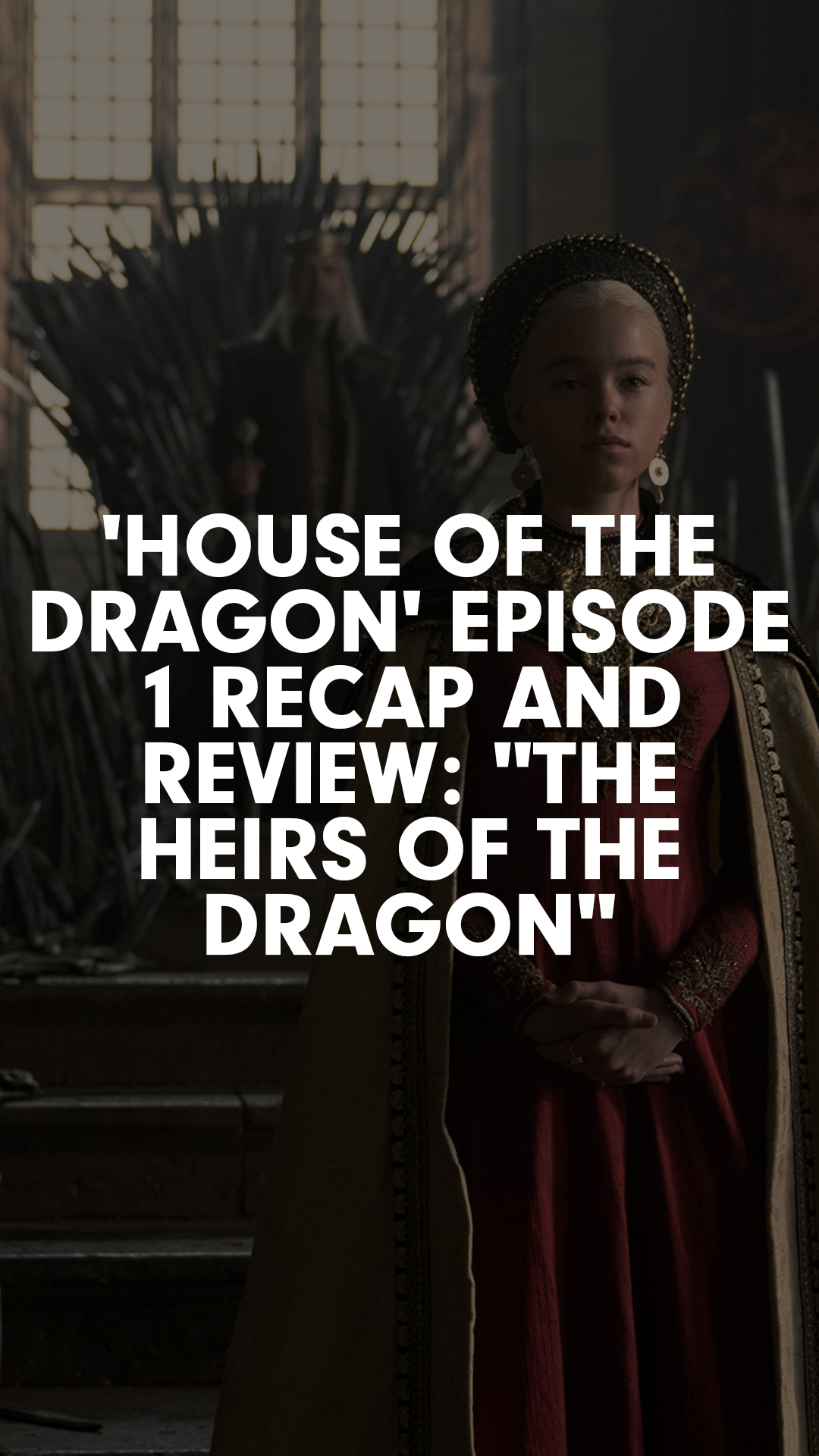 Still Watching House of the Dragon Episode 1: “Heirs of the Dragon”